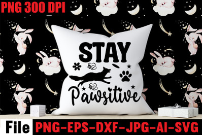 Stay Pawsitive SVG cut file&2C;Dog SVG Bundle&2C; Dog SVG Design Bundle&2C; Dog