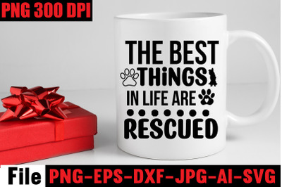 The Best Things In Life Are Rescued SVG cut file&2C;Dog SVG Bundle&2C; Dog S