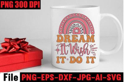 Dream It Wish It Do It SVG cut file&2C;Motivational Quotes Bundle svg&2C; In