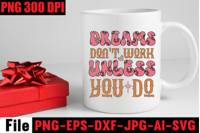 Dreams Don&amp;&23;039;t Work Unless You Do SVG cut file&2C;Motivational Quotes Bundl