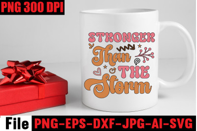 Stronger Than The Storm SVG cut file&2C; Motivational Quotes Bundle svg&2C;