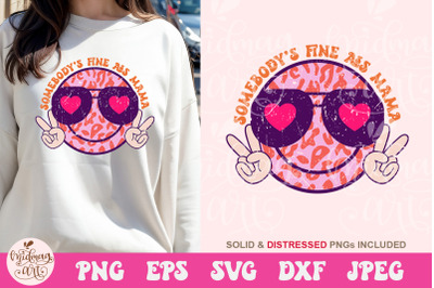 Somebody&#039;s fine ass mama smile face SVG, mom Sublimation