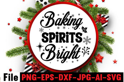 Baking Spirits Bright SVG cut file&2C;Baking Spirits Bright