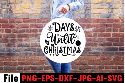 Days Until Christmas SVG cut file&2C;Christmas Round Sign Bundle&2C; Santa C