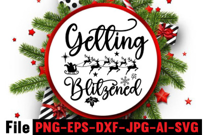 Getting Blitzened SVG cut file&2C;Christmas Round Sign Bundle&2C; Santa Chri