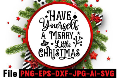 Have Yourself A Merry Little Christmas SVG cut file&2C;Christmas Round Si