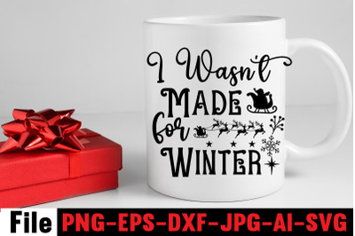 I Wasn&amp;&23;039;t Made For Winter SVG cut file&2C;Christmas Round Sign Bundle&2C; San