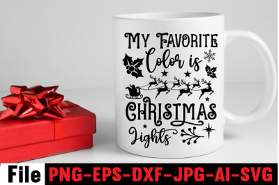 My Favorite Color Is Christmas Lights SVG cut file,Christmas Round Sig