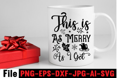 This Is As Merry As I Get SVG cut file&2C;Christmas Round Sign Bundle&2C; Sa