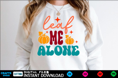 Leaf Me Alone svg design