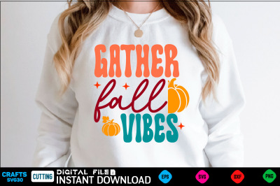 Gather Fall Vibes svg design