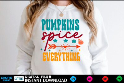 Pumpkins spice everything svg design