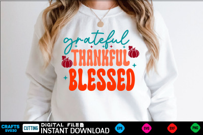 Grateful thankful blessed svg design