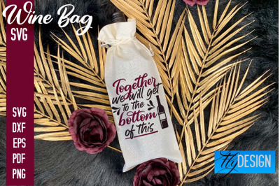 Wine Bag SVG Design |Wine Bag SVG Quotes | Party SVG Quotes