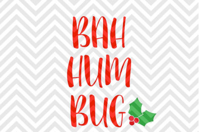 Bah Hum Bug Christmas SVG and DXF Cut File • Png • Download File • Cricut • Silhouette