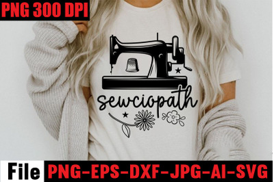 Sewciopath SVG cut file&2C;Sewing Svg Sewing Png Sewing Bundle Sewing Des