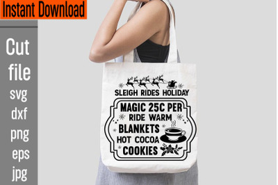 Sleigh Rides Holiday Magic 25c Per Ride Warm Blankets Hot Cocoa Cookie