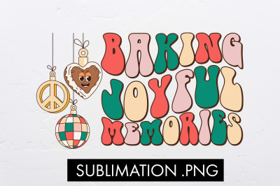 Baking Joyful Memories Sublimation PNG