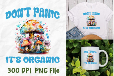 Don&amp;&23;039;t Panic It&amp;&23;039;s Organic Hippie Mushroom