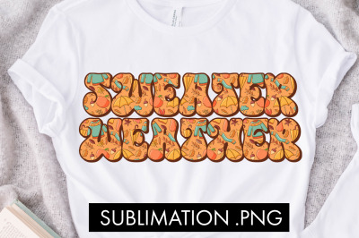 Sweater Weather PNG Sublimation