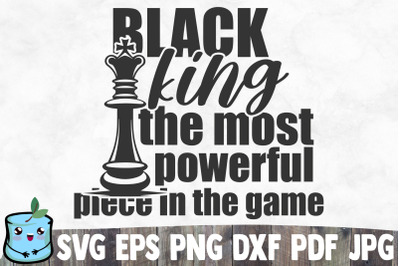 Black King The Most Powerful Piece In The Game