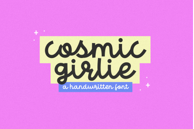 Cosmic Girlie - Modern Script Font