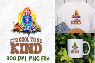 It&amp;&23;039;s Cool To Be Kind Sunflower Tie Dye