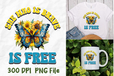 She Who Is Brave Free Hippie Sunflower