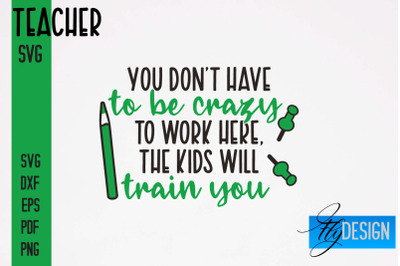 Teacher SVG Design | Funny Quotes SVG Design | School SVG