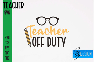 Teacher SVG Design | Funny Quotes SVG Design | School SVG