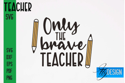 Teacher SVG Design | Funny Quotes SVG Design | School SVG