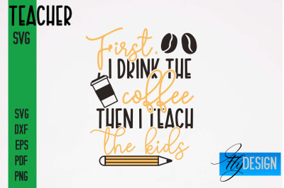 Teacher SVG Design | Funny Quotes SVG Design | School SVG