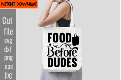 Food Before Dudes SVG cut file&2C;Do Not Disturb Shopping In Progress Tot