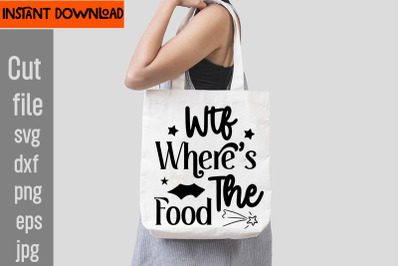 Wtf Where&#039;s The Food SVG cut file,Do Not Disturb Shopping In Progress