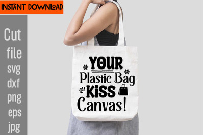 Your Plastic Bag Kiss Canvas&21; SVG cut file&2C;Do Not Disturb Shopping In