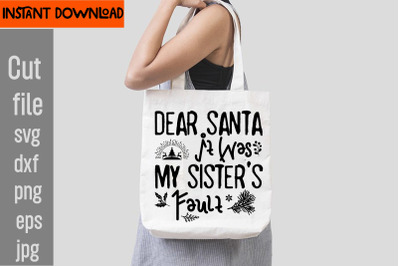 Dear Santa It Was My Sister&#039;s Fault SVG cut file,Vintage Christmas Bun