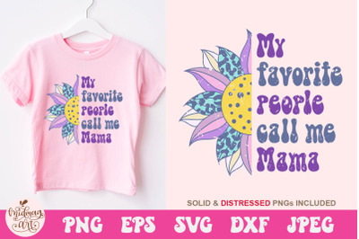 My favorite people call mama SVG, Mom Sublimation