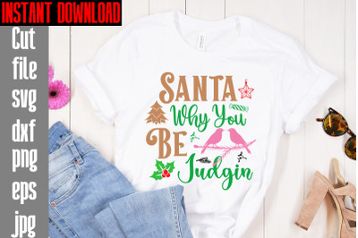 Santa Why You Be Judgin SVG cut file&2C;Mega Retro Christmas Svg Bundle&2C;