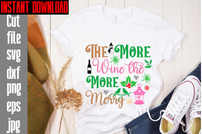 The More Wine The More Merry SVG cut file&2C;Mega Retro Christmas Svg Bun