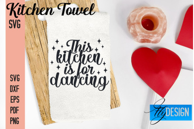 Kitchen Towel SVG | Kitchen Quotes Design | Home SVG