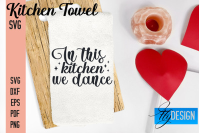 Kitchen Towel SVG | Kitchen Quotes Design | Home SVG