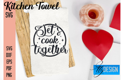 Kitchen Towel SVG | Kitchen Quotes Design | Home SVG