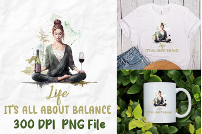 Life Is All About Balance Yoga Girl Wine