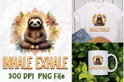 Inhale Exhale Yoga Meditate Sloth