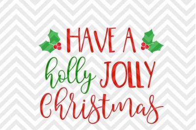 Have a Holly Jolly Christmas Santa Mistletoe SVG and DXF Cut File • Png • Download File • Cricut • Silhouette