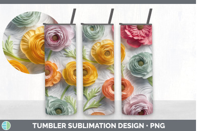 3D Ranunculus Flowers Tumbler | Sublimation 20 oz Skinny Tumbler Desig