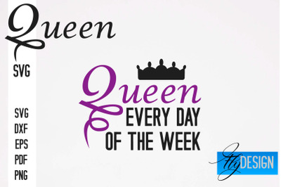 Queen SVG Quotes | Queen Design | Queen Sayings Design