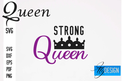 Queen SVG Quotes | Queen Design | Queen Sayings Design