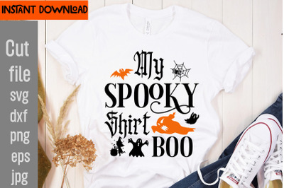 My Spooky Shirt Boo SVG cut file&2C;SVGs&2C;quotes-and-sayings&2C;food-drink&2C;pr