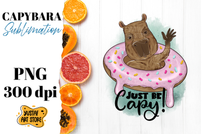 Cute capybara with donut sublimation design. Just be capy